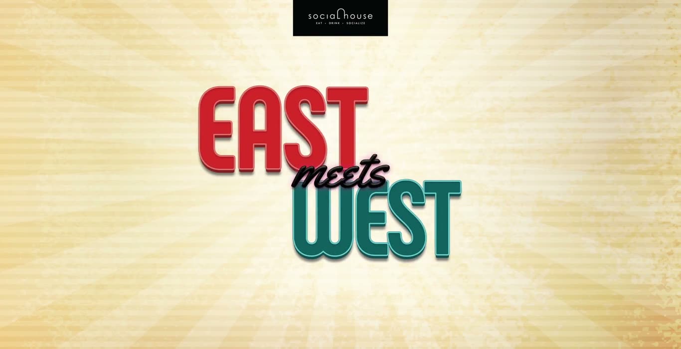 Social House — East Meets West
